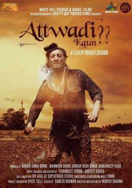 Attwadi Kaun 2018 Full Punjabi Movie Download 150MB HDRip 