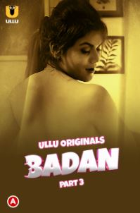 Badan Part 3 2023 Hindi Ullu Web Series Download 480p 720p  Filmyzilla