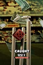Caught Out Crime Corruption Cricket 2023 Hindi Dubbed 480p 720p 1080p  