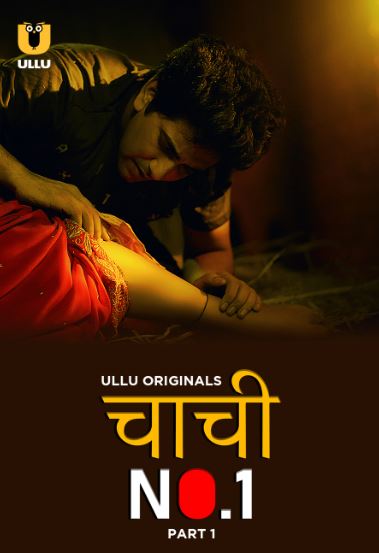 Chachi No1 Part 1 Filmyzilla 2023 Ullu Hindi Web Series Download 480p 720p 1080p 