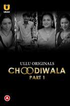 Choodiwala Part 1 2022 Ullu Web Series Download 480p 720p 