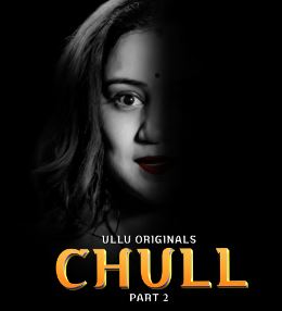 Chull Part 2 2023 Ullu Web Series Download 480p 720p 1080p 