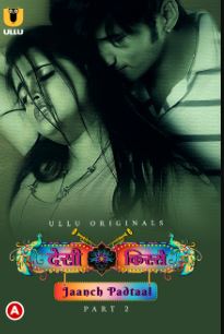 Desi kisse Jaanch Padtaal Part 2 2023 Hindi Ullu Web Series Download 480p 720p 1080p  Filmyzilla
