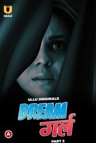Dream Girl Part 2 2023 Hindi Ullu Web Series Download 480p 720p 1080p  Filmyzilla