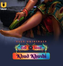 Khud Khushi Part 1 2023 Ullu Web Series Download 480p 720p 1080p 