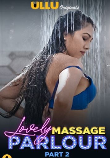 Lovely Massage Parlour Part 2 Ullu Web Series Download 