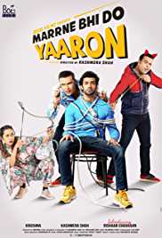 Marrne Bhi Do Yaaron 2019 Full Movie Download 