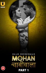 Mohan Chabhiwala Part 1 2023 Hindi Ullu Web Series Download 480p 720p 1080p 