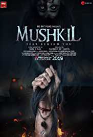 Mushkil Fear Behind You 2019 Full Movie Download 