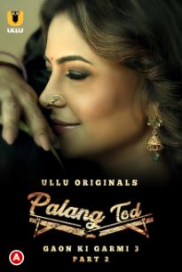 Palang Tod Gaon Ki Garmi 3 Part 2 Hindi Ullu Web Series Download 480p 720p 1080p  Filmyzilla