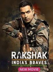 Rakshak Indias Braves 2023 Movie Download 480p 720p 1080p  Filmyzilla