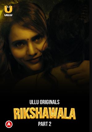 Rikshawala Part 2 2023 Hindi Ullu Web Series Download 480p 720p 1080p  Filmyzilla