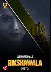 Rikshawala Part 3 2023 Hindi Ullu Web Series Download 480p 720p 1080p  Filmyzilla