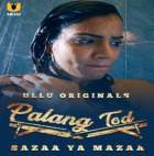 Sazaa Ya Mazaa Palangtod Ullu Web Series Download 480p 720p 