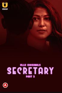 Secretary Part 2 2023 Hindi Ullu Web Series Download 